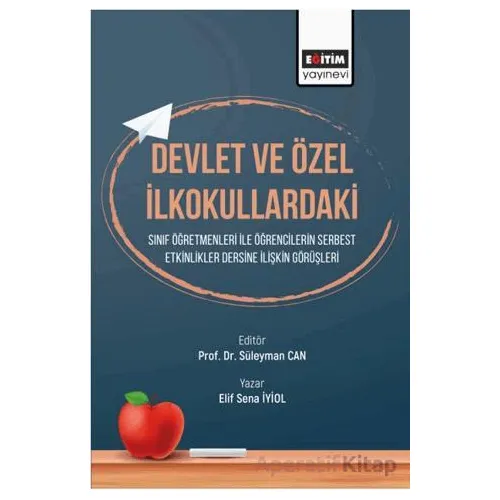 Devlet ve Özel İlkokullardaki Sınıf Öğretmenleri ile Etkinlikler Dersine İlişkin Görüşleri Öğrencile