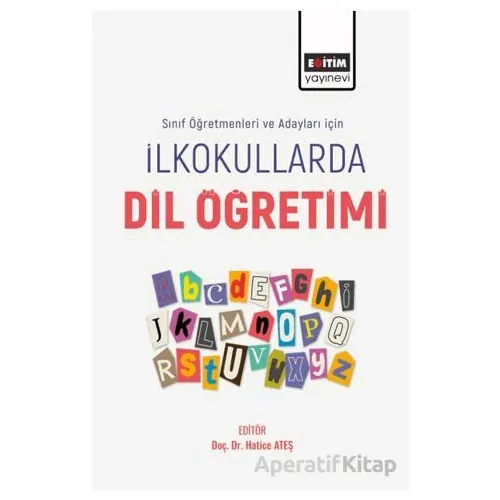 İlkokullarda Dil Öğretimi - Kübra Akkuş - Eğitim Yayınevi - Bilimsel Eserler