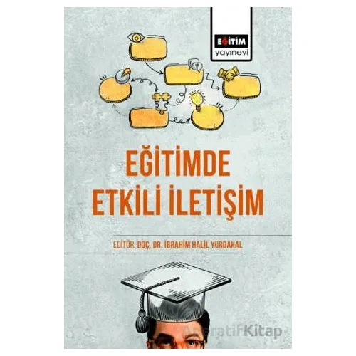 Eğitimde Etkili İletişim - Abbas Ertürk - Eğitim Yayınevi - Bilimsel Eserler