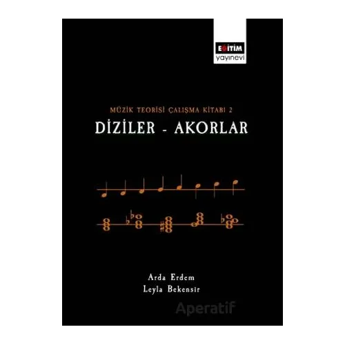 Müzik Teorisi Çalışma Kitabı -2 - Arda Erdem - Eğitim Yayınevi - Bilimsel Eserler