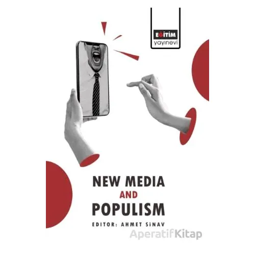 New Media and Populism - Taylan Maral - Eğitim Yayınevi - Bilimsel Eserler