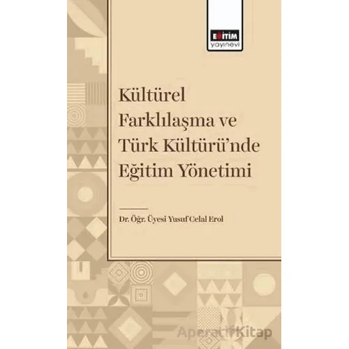 Kültürel Farklılaşma ve Türk Kültüründe Eğitim Yönetimi