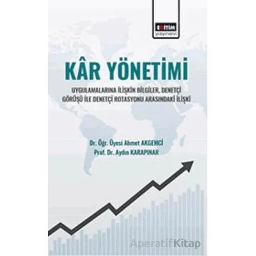 Kar Yönetimi Uygulamalarına İlişkin Bilgiler, Denetçi Görüşü İle Denetçi Rotasyonu Arasındaki İlişki