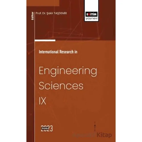 International Research in Engineering Sciences IX - İbrahim Boz - Eğitim Yayınevi - Bilimsel Eserler