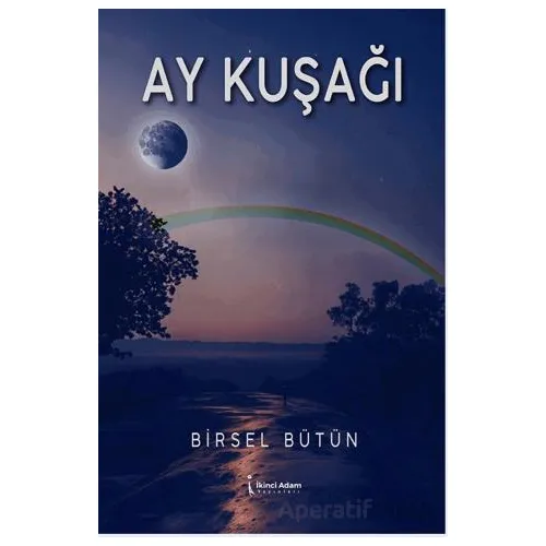 Ay Kuşağı - Birsel Bütün - İkinci Adam Yayınları