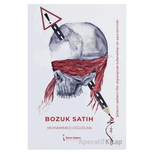 Bozuk Satıh - Muhammed Oğuzcan - İkinci Adam Yayınları