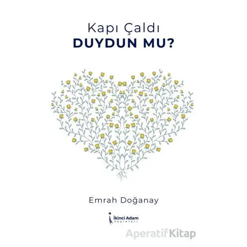 Kapı Çaldı Duydun Mu? - Emrah Doğanay - İkinci Adam Yayınları