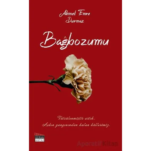 Bağbozumu - Ahmet Emre Durmaz - Siyah Beyaz Yayınları