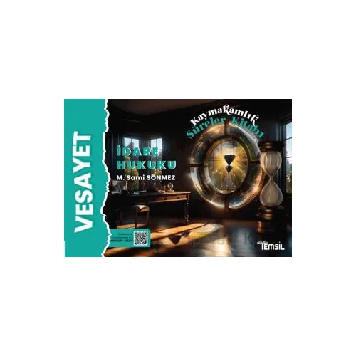 Vesayet İdare Hukuku Kaymakamlık Süreler Kitabı - Sami Sönmez - Temsil Kitap