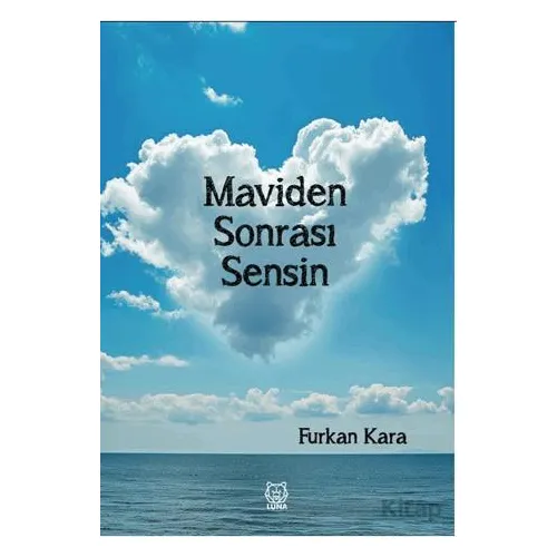 Maviden Sonrası Sensin - Furkan Kara - Luna Yayınları