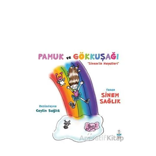 Pamuk ve Gökkuşağı - Sinem Sağlık - Luna Çocuk Yayınları