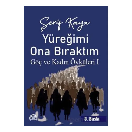 Şerif Kaya, Yüreğimi Ona Bıraktım - Şerif Kaya - Kekeme Yayınları