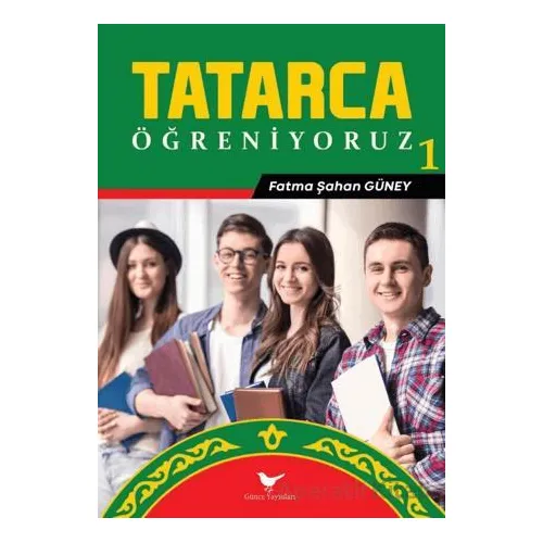 Tatarca Öğreniyoruz 1 - Fatma Şahan Güney - Günce Yayınları