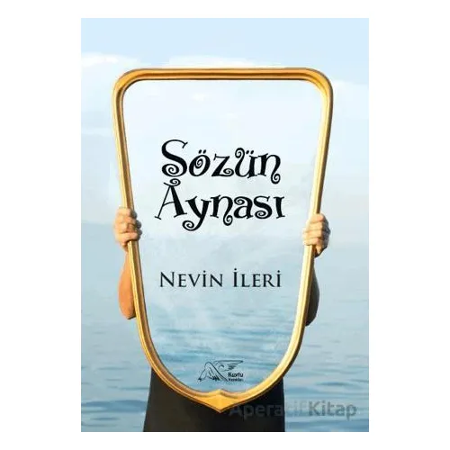 Sözün Aynası - Nevin İleri - Kuytu Yayınları