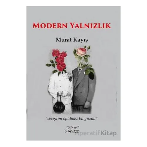 Modern Yalnızlık - Murat Kayış - Kuytu Yayınları