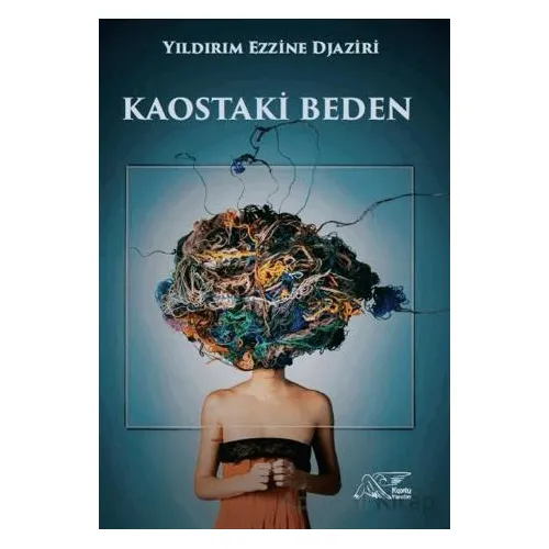 Kaostaki Beden - Yıldırım Ezzine Djaziri - Kuytu Yayınları
