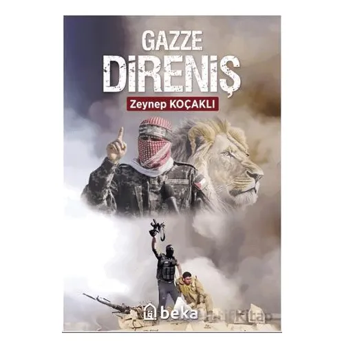Gazze Direniş - Zeynep Koçaklı - Beka Yayınları