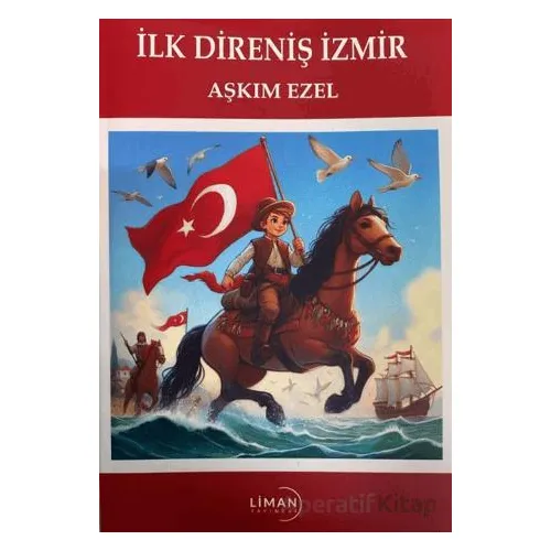 İlk Direniş İzmir - Aşkım Ezel - Liman Yayınevi