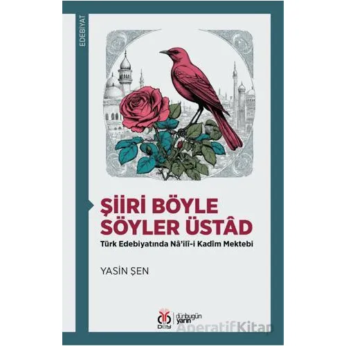 Şiiri Böyle Söyler Üstad - Yasin Şen - DBY Yayınları