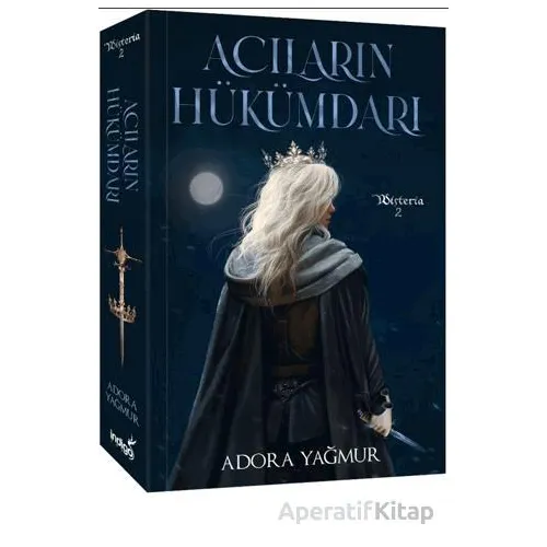 Acıların Hükümdarı - Wisteria 2 - Adora Yağmur - İndigo Kitap