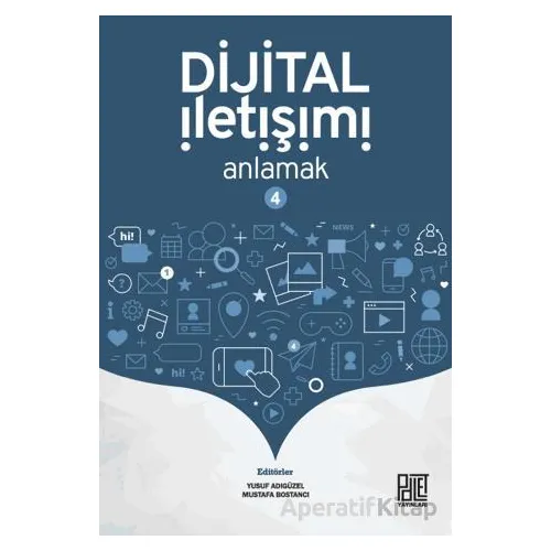 Dijital İletişimi Anlamak-4 - Mustafa Bostancı - Palet Yayınları
