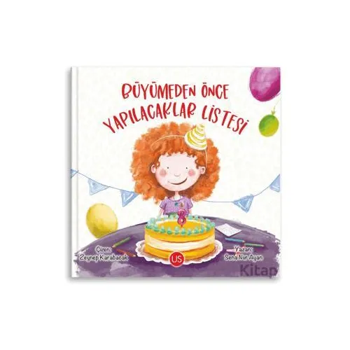 Büyümeden Önce Yapılacaklar Listesi - Sena Nur Ayan - US Yayınları