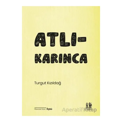 Atlıkarınca - Turgut Kızıldağ - Pikaresk Yayınevi