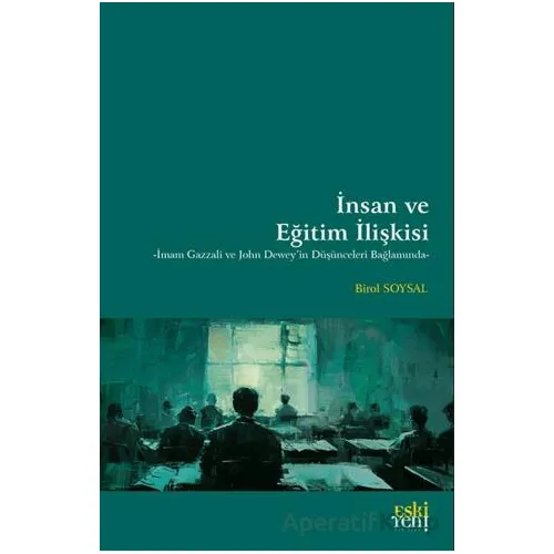 İnsan ve Eğitim İlişkisi - Birol Soysal - Eski Yeni Yayınları