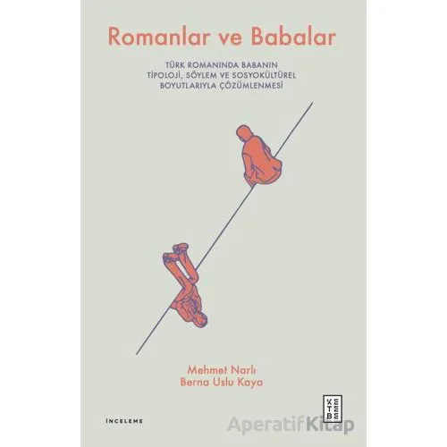 Romanlar ve Babalar - Berna Uslu Kaya - Ketebe Yayınları