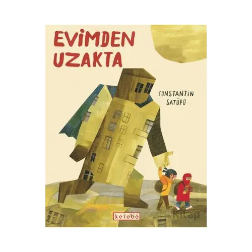 Evimden Uzakta - Constantin Satüpo - Ketebe Çocuk