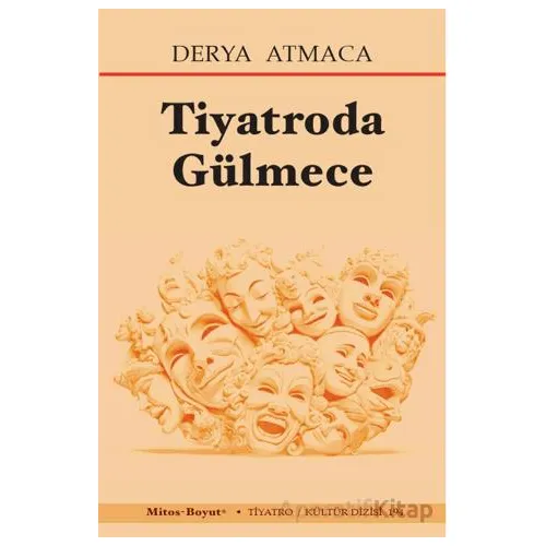 Tiyatroda Gülmece - Derya Atmaca - Mitos Boyut Yayınları