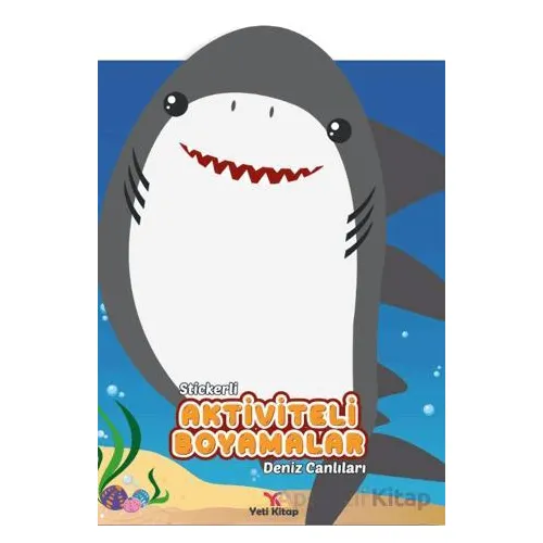 Stickerli Aktiviteli Boyamalar Deniz Canlıları - Kolektif - Yeti Kitap
