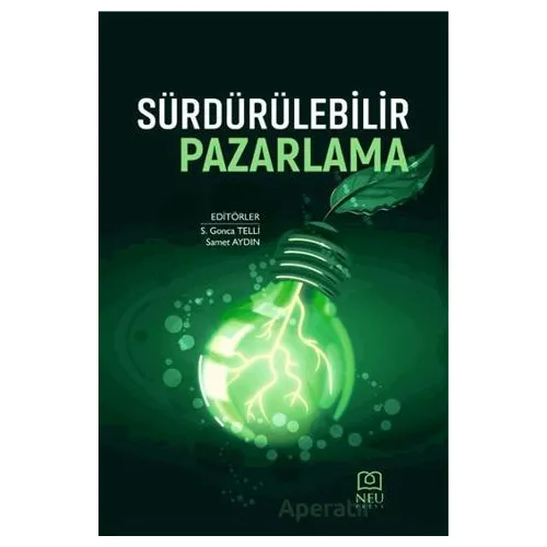 Sürdürülebilir Pazarlama - Kolektif - Necmettin Erbakan Üniversitesi Yayınları
