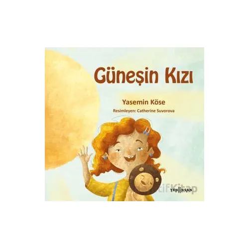 Güneşin Kızı - Yasemin Köse - Yeni İnsan Yayınevi