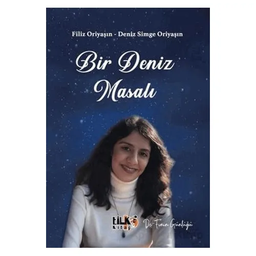 Bir Deniz Masalı: De-Finin Günlüğü - Deniz Simge Oriyaşin - Tilki Kitap