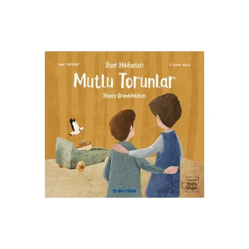 Mutlu Torunlar - Happy Grandchildren (Etkinlikli Hikaye Kitabı) - Ayşe Taşyürek - Multibem Yayınları