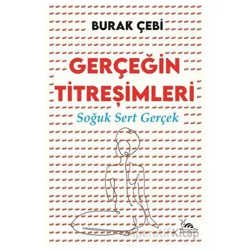 Gerçeğin Titreşimleri - Burak Çebi - Sarmal Kitabevi