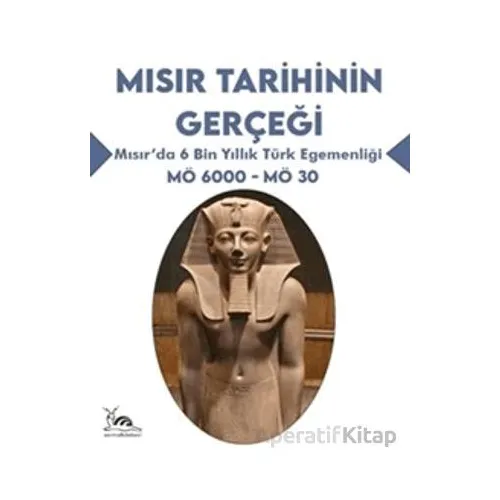 Mısır Tarihinin Gerçeği - Arif Cengiz Erman - Sarmal Kitabevi