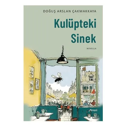 Kulüpteki Sinek - Doğuş Arslan Çakmakkaya - Armoni Yayıncılık