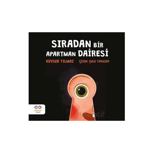 Sıradan Bir Apartman Dairesi - Kevser Yılmaz - Cezve Çocuk