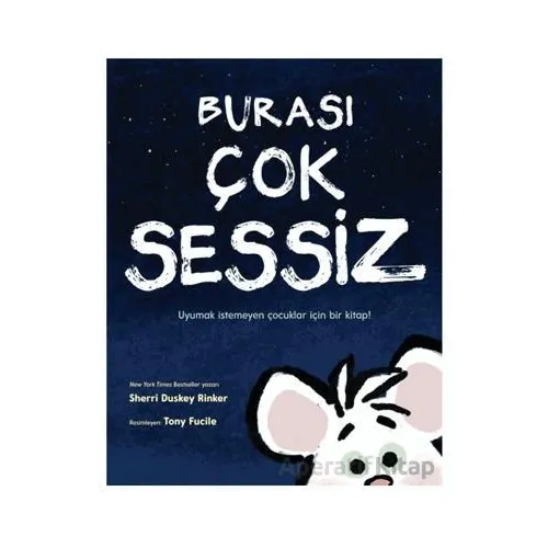 Burası Çok Sessiz - Sherri Duskey Rinker - Martı Çocuk Yayınları