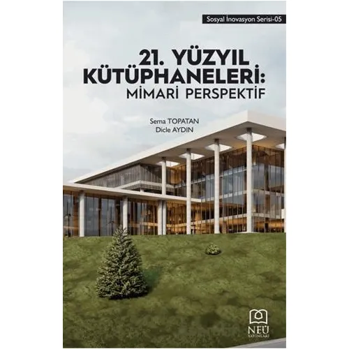 21. Yüzyıl Kütüphaneleri: Mimari Perspektif