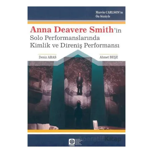 Anna Deavere Smith ‘in Solo Performanslarında Kimlik ve Direniş Performansı