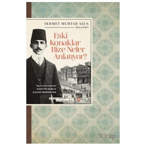 Eski Konaklar Bize Neler Anlatıyor? - Sermet Muhtar Alus - Kopernik Kitap