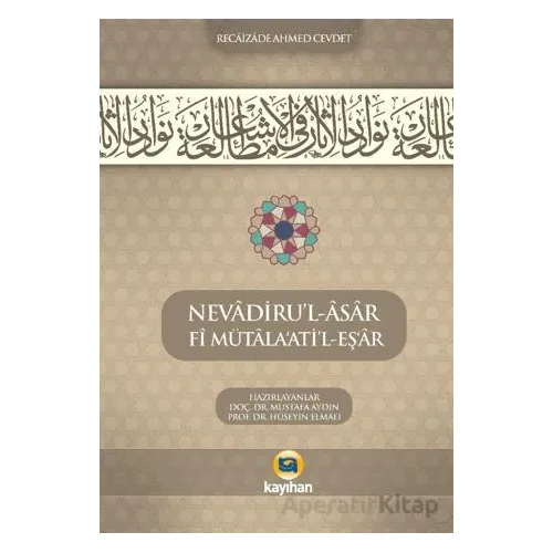 Nevadirul-Asar Fi Mütalaatıl-Eşar - Recaizade Ahmed Cevdet - Kayıhan Yayınları