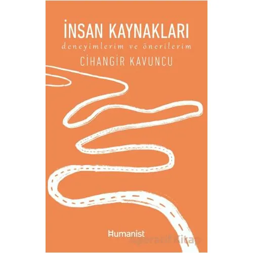 İnsan Kaynakları - Cihangir Kavuncu - Hümanist Kitap Yayıncılık