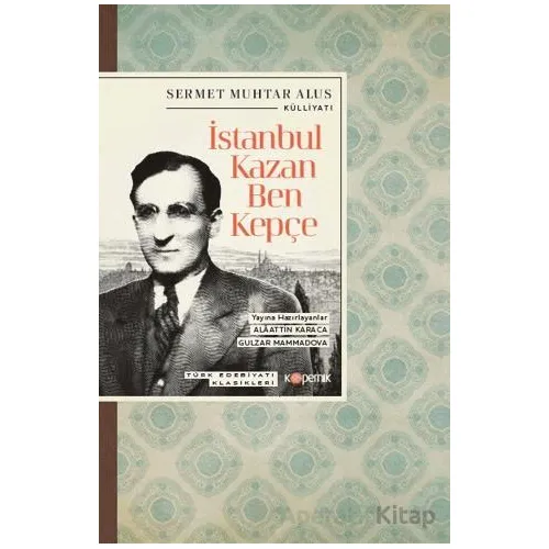 İstanbul Kazan Ben Kepçe - Sermet Muhtar Alus - Kopernik Kitap