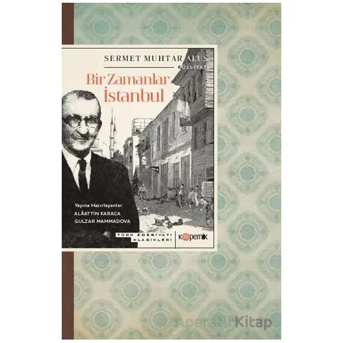 Bir Zamanlar İstanbul - Sermet Muhtar Alus - Kopernik Kitap