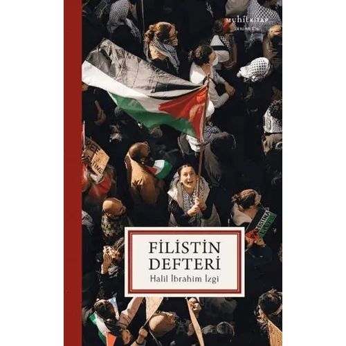 Filistin Defteri - Halil İbrahim İzgi - Muhit Kitap