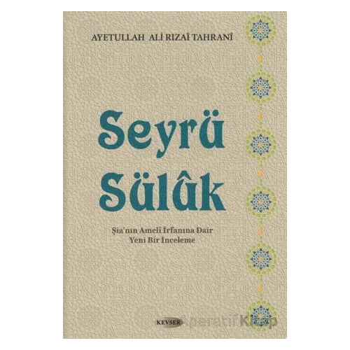 Seyrü Sülük - Ayetullah Ali Rızai Tahrani - Kevser Yayınları